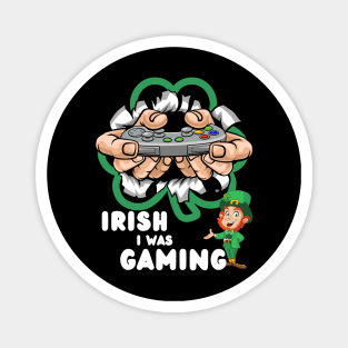 Irish I Was Gaming Magnet